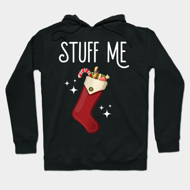 Stuff Me Dirty Christmas Stocking Hoodie by Eugenex